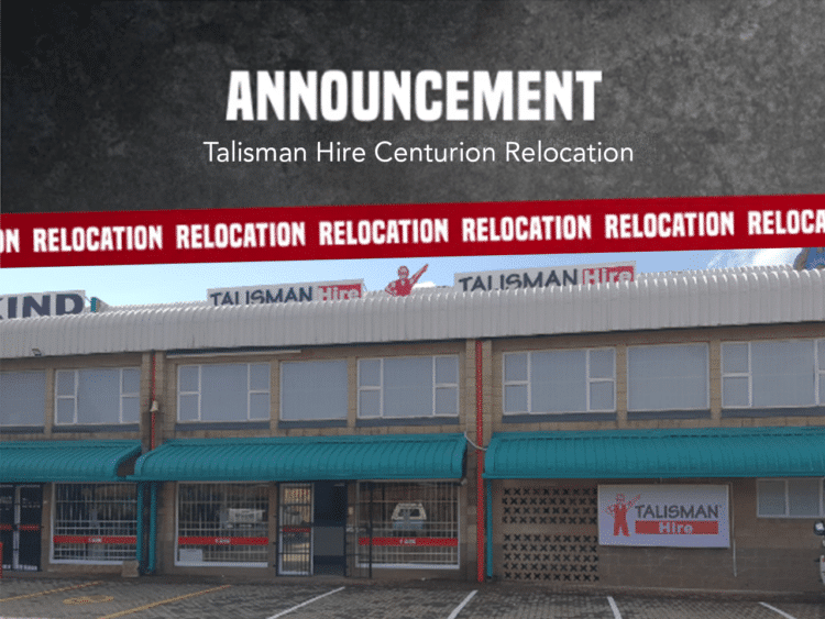 Talisman Hire Centurion Has Moved to Hennopspark